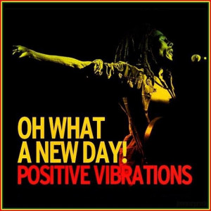 Bob Marley #Positive Vibrations