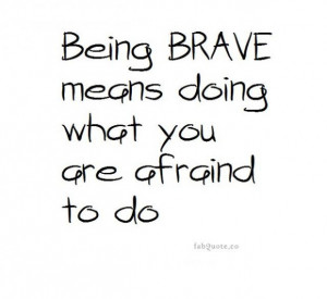 Being brave quote