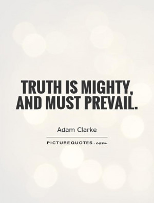 Truth Quotes Adam Clarke Quotes