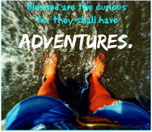 ... they shall have adventures