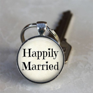 Happily Married Marriage Quote Keychain by TheBlueBlackMonkey, $6.50