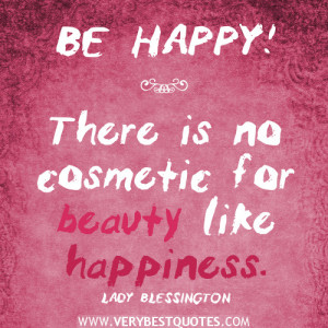 BEAUTY-QUOTES-There-is-no-cosmetic-for-beauty-like-happiness-quotes-be ...