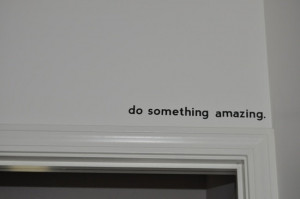shipping-Inspirational-quote-decal-Do-Something-Amazing-Over-the-Door ...