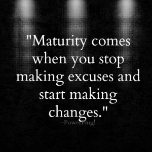 Maturity... Some think they have it but true is they do not! Just a ...