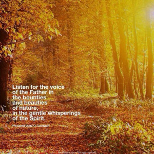 As you visit the temple and attend Church meetings, listen for His ...