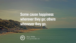 ... Oscar Wilde Quotes about Pursuit of Happiness to Change Your Thinking
