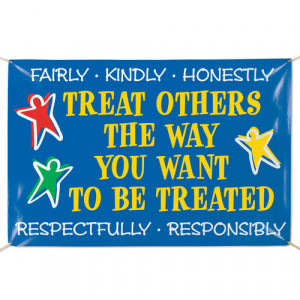 Home > 6' X 4' Treat Others The Way You Want To Be Treated Banner