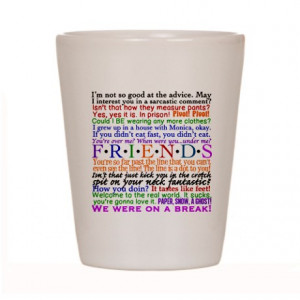 Friends TV Quotes Shot Glass