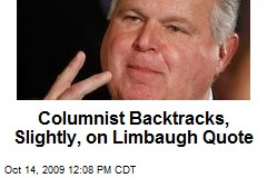 Columnist Backtracks, Slightly, on Limbaugh Quote