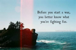 Quotes, life, sayings, deep, brainy, fight