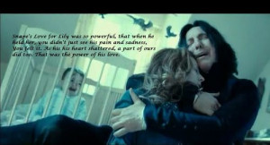 Snape And Lily Quotes Snape Quotes