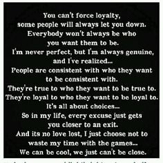 ... friendship and loyalty and that person can't be trusted with your