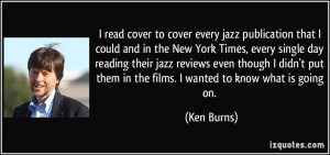 jazz publication that I could and in the New York Times, every single ...