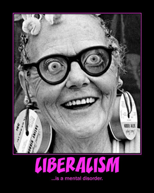 liberalism+is+a+mental+disorder+democrats+democratic+barack+obama ...