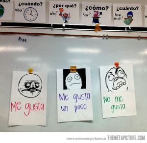 funny spanish class signs me gusta