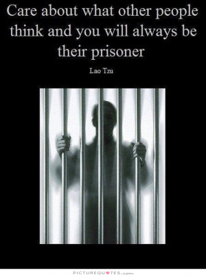 Lao Tzu Quotes Care Quotes Prisoner Quotes