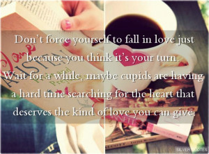 Don't Force Yourself to Fall in Love