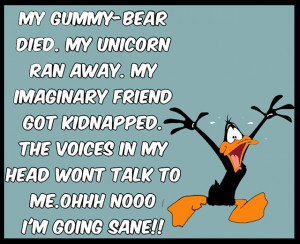 Daffy Duck Insane Crazy Quote
