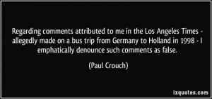 Regarding comments attributed to me in the Los Angeles Times ...