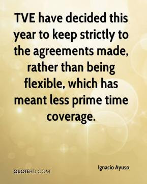 ... rather than being flexible, which has meant less prime time coverage
