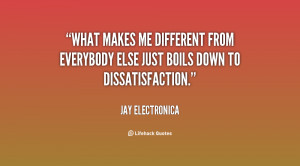 quote-Jay-Electronica-what-makes-me-different-from-everybody-else ...