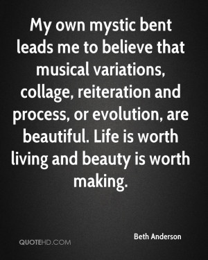 My own mystic bent leads me to believe that musical variations ...