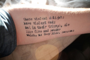 Romeo Juliet quote Done by Joe at Triple Crown Tattoos in Richmond, Ky ...