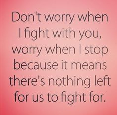 ... quotes life inspiration fight truths so true don t worry love quotes