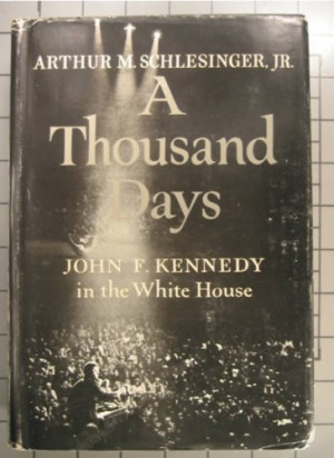 John Dalton's Reviews > A Thousand Days: John F. Kennedy in the White ...
