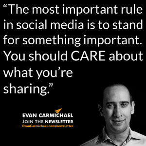 ... should CARE about what you're sharing.” – Evan Carmichael #Believe