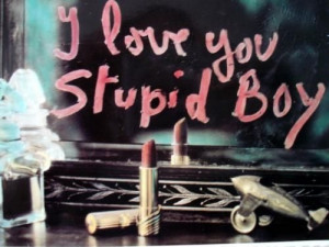 BB Code for forums: [url=http://www.quotes99.com/i-love-you-stupid-boy ...