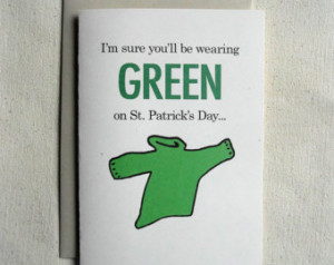 St. Patricks Day Card Funny I'm Sure You'll be Wearing Green ...