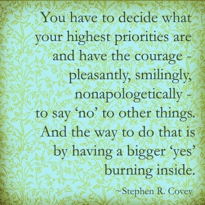 decide what your highest priorities are AND FOLLOW UR HEART Laura ...