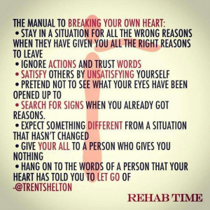 Stop breaking your own heart #REHAB TIME
