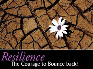 Resilience: The Courage to Bounce Back!