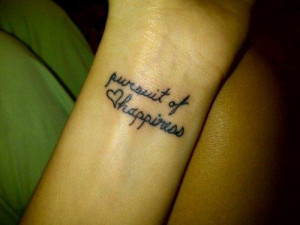 of happiness quote tattoos short quotes pursuit of happiness tattoos ...