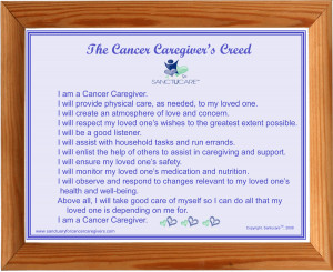 You’ll receive the “Creed for Cancer Caregivers” when you take ...