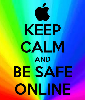 KEEP CALM AND BE SAFE ONLINE