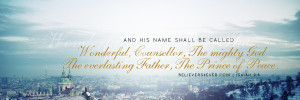 ... mighty God, The everlasting Father, The Prince of Peace. Isaiah 9:6