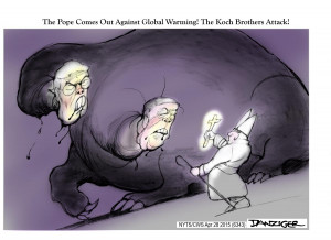 Koch Brothers. The Pope