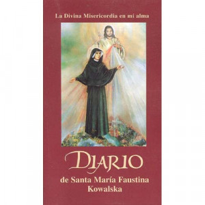 Diario De Santa Maria Faustina Kowalska / Dairy of Santa Maria ...