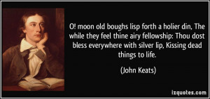 quote-o-moon-old-boughs-lisp-forth-a-holier-din-the-while-they-feel ...