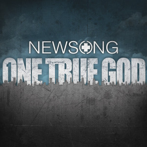 NewSong - One True God (Deluxe Edition) (2011)