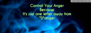 186826 Control Your Anger Quotes Facebook Cover Photos