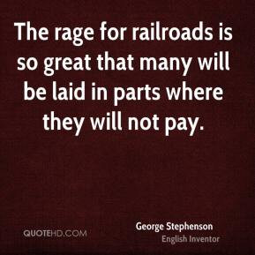 The rage for railroads is so great that many will be laid in parts ...