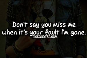 miss quotes don t say you miss me miss quotes don t say you miss me
