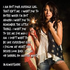 am not your average girl. That isn't me. I want you to notice when i ...