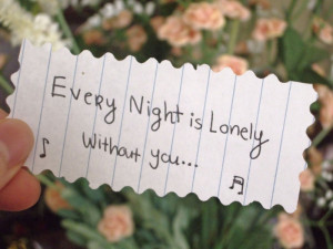 Every night is lonely without You ~ Being In Love Quote