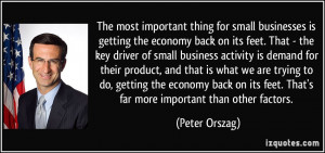The most important thing for small businesses is getting the economy ...