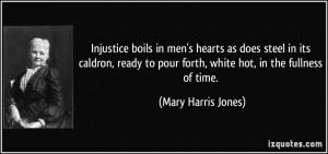 Injustice boils in men's hearts as does steel in its caldron, ready to ...